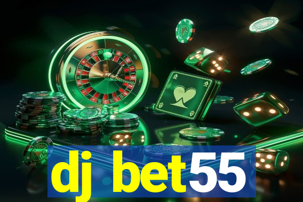 dj bet55